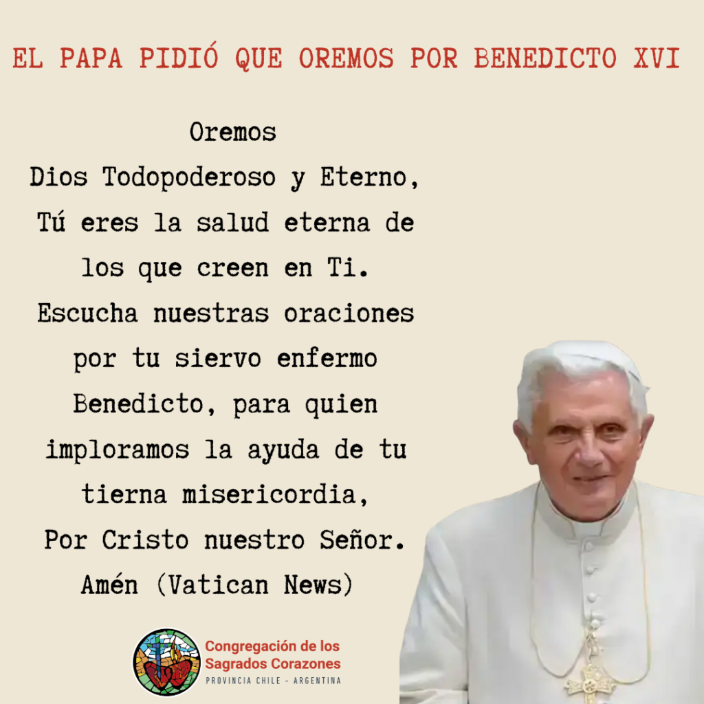 El Papa pidió que oremos por Benedicto XVI que está muy enfermo – SSCC